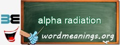 WordMeaning blackboard for alpha radiation